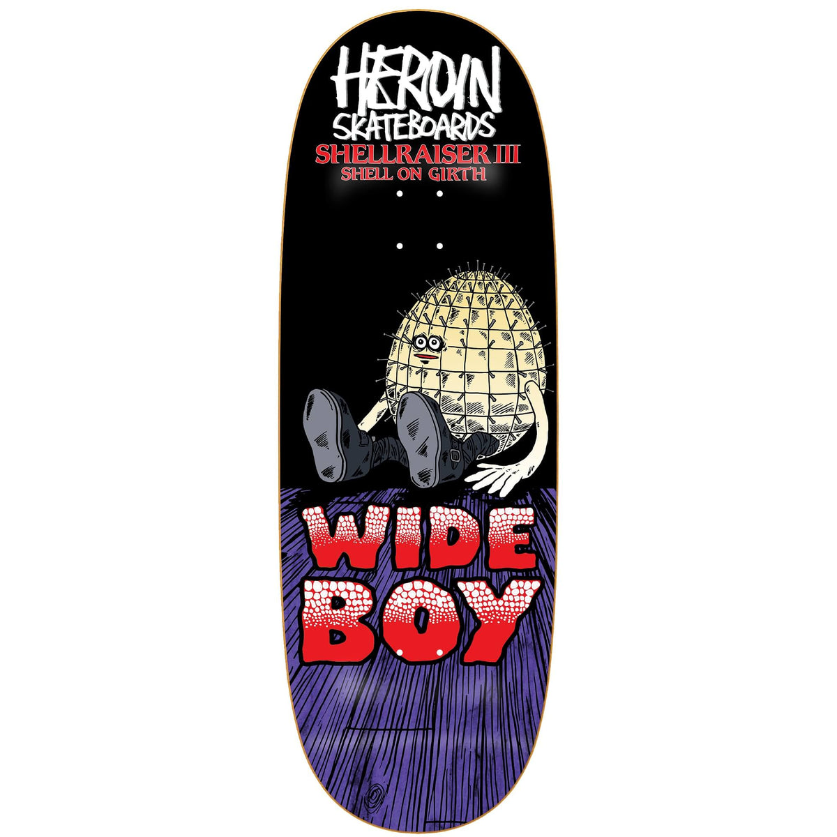 Heroin Skateboards Shellraiser 3 Wide Boy Egg Deck 10.75"